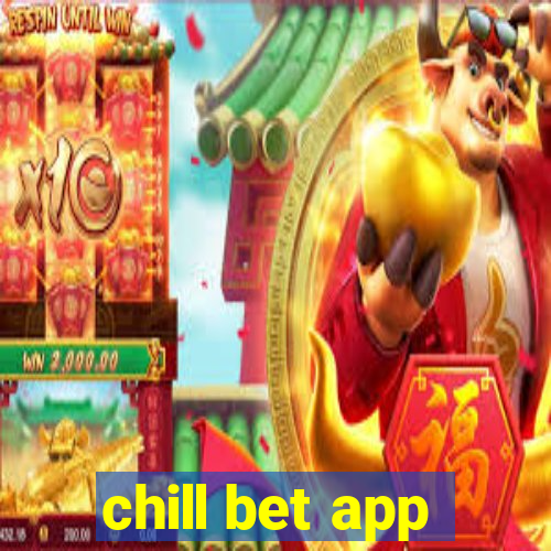 chill bet app